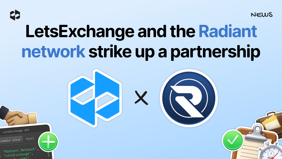 LetsExchange has listed the RXD cryptocurrency and began a partnership with the Radiant team.