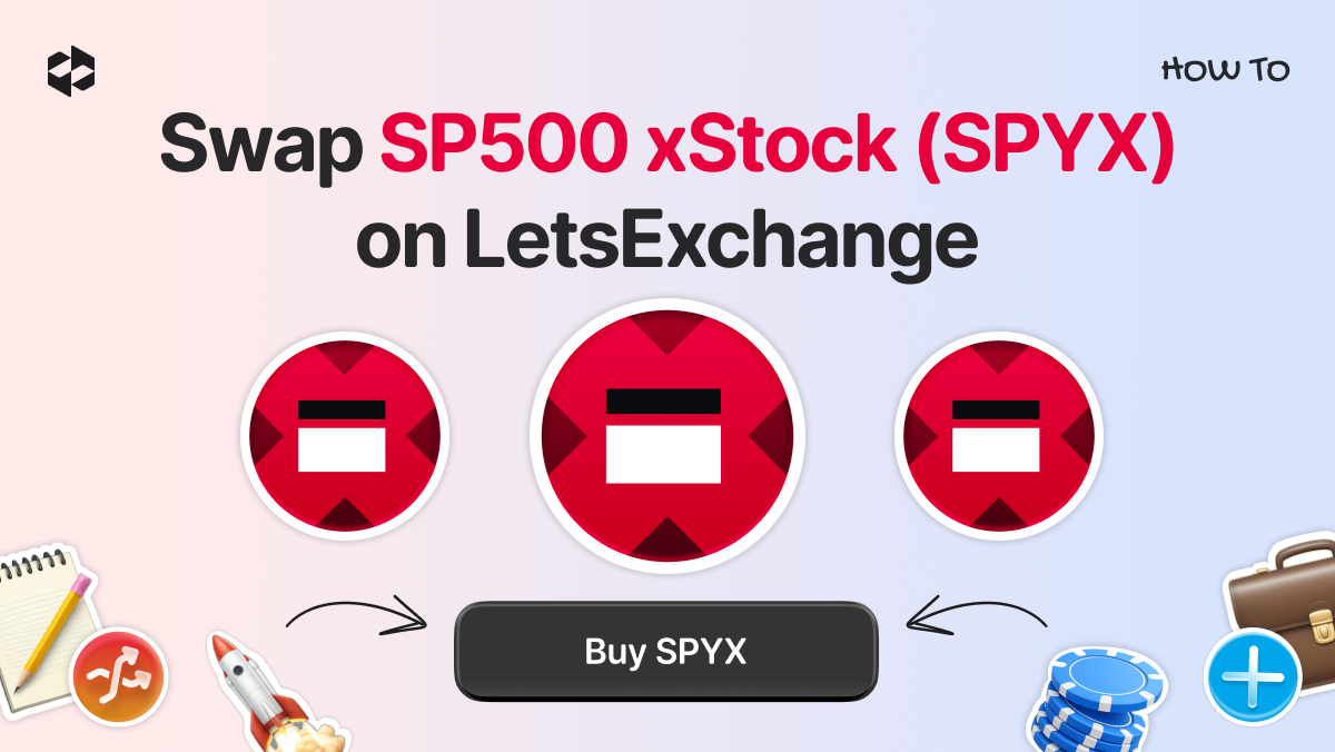 Getting SPYX on LetsExchange is easy